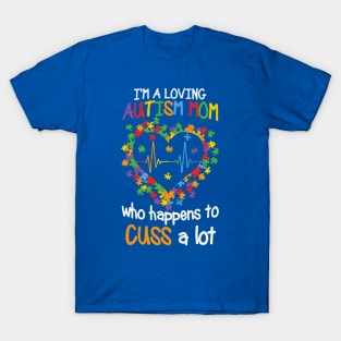 Autism Awareness - I'm a Loving Autism Mom T-Shirt